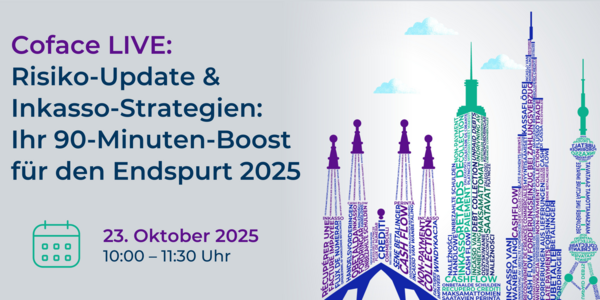 Das Motiv dient als Werbebanner für ein Coface Live-Webinar. In der linken Bildhälfte befindet sich der Webinartitel "Risiko-Update & Inkasso-Strategien: Ihr 90-Minuten-Boost für den Jahresendspurt". Darunter das Event-Datum, der 23.10.2025. Die rechte Bildhälfte zeigt die Umrisse bekannter Wahrzeichen.  Innerhalb dieser befindet sich das Wort "Inkasso" in verschiedenen Sprachen.